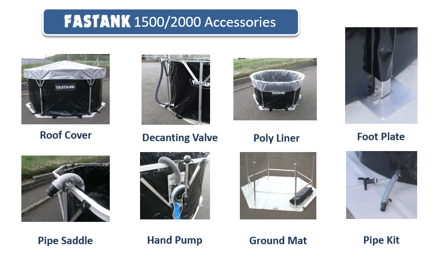 Fastank 2000 Fastank 1000 Accessories including Roof Cover, Decanting Valve, Poly Liner, Foot Plate, Pipe Saddle, Hand Pump, Ground Mat, and Pipe Kit